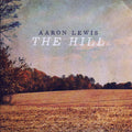 Aaron Lewis - The Hill (Artist Webstore Exclusive Variant) (ltd. ed.) (ghostly translucent tan & clear vinyl) vinyl LP front cover