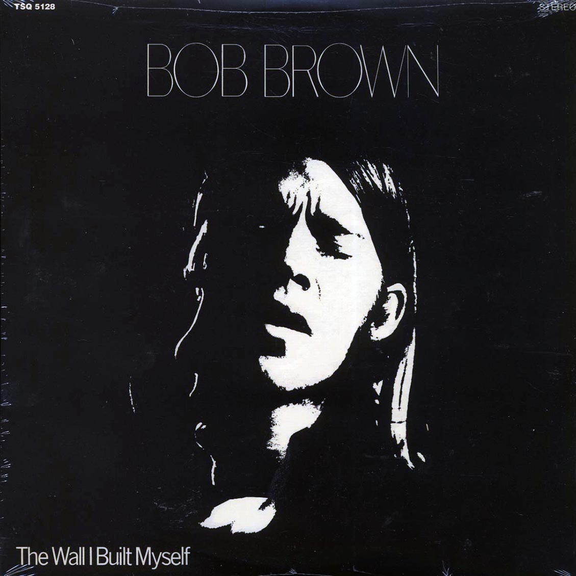 Bob Brown - The Wall I Built Myself (180g) vinyl LP front cover