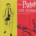 Charlie Parker - Charlie Parker With Strings (180g) vinyl LP front cover