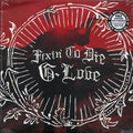 G-Love - Fixin' To Die vinyl LP front cover