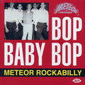 Charlie Feathers, Bill Bowen With The Rockets, Junior Thompson With The Meteors, Etc. - Bob Baby Bop: Meteor Rockabilly vinyl LP front cover