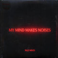 Pale Waves - My Mind Makes Noises (2xLP) (180g) vinyl LP front cover