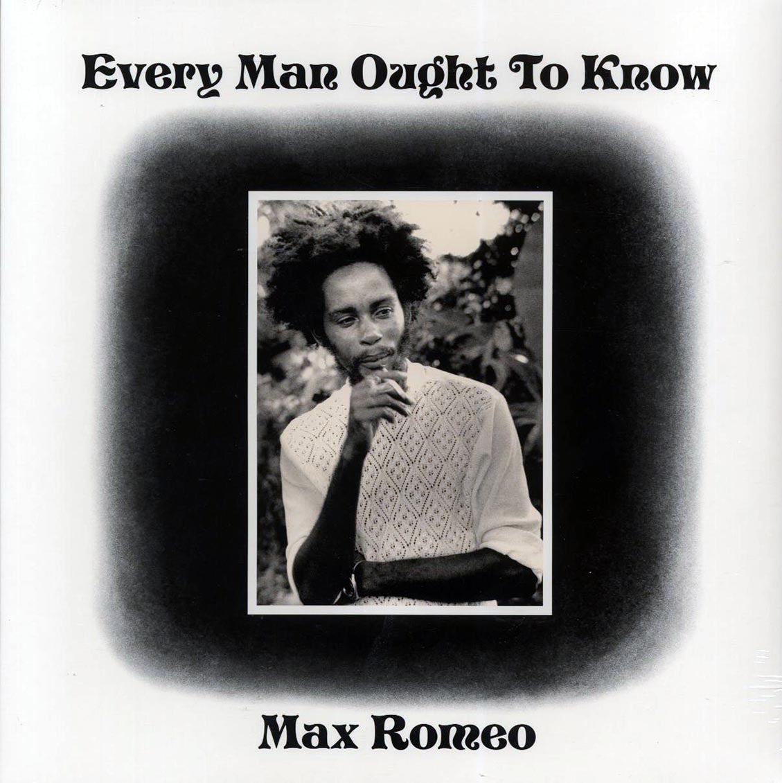 Max Romeo - Every Man Ought To Know vinyl LP front cover