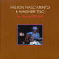 Milton Nascimento - E Wagner Tiso: Ap Vivo At RTSI 1981 vinyl LP front cover