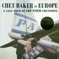 Chet Baker - In Europe: A Jazz Tour Of The Nato Countries (ltd. ed.) (180g) vinyl LP front cover