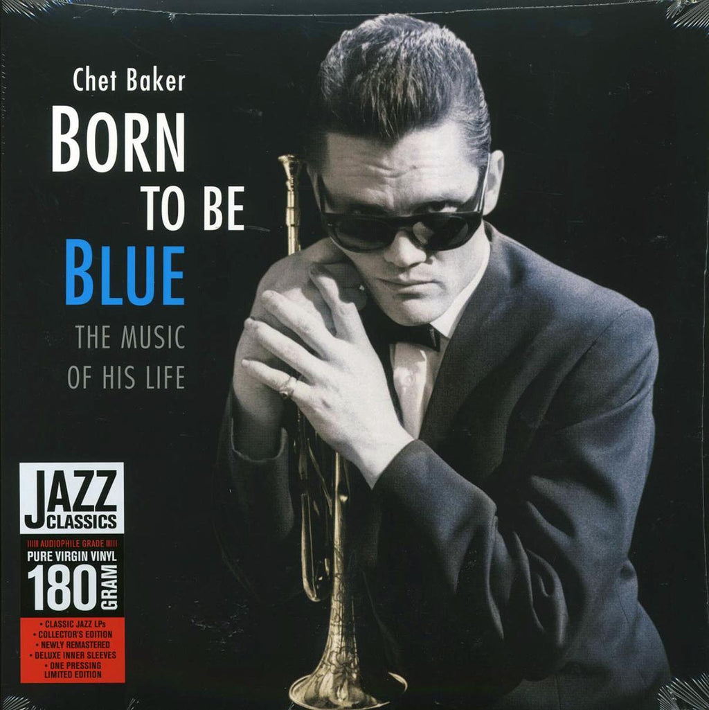 Chet Baker - Born To Be Blue: The Music Of His Life (ltd. ed.) (180g) (remastered) vinyl LP front cover