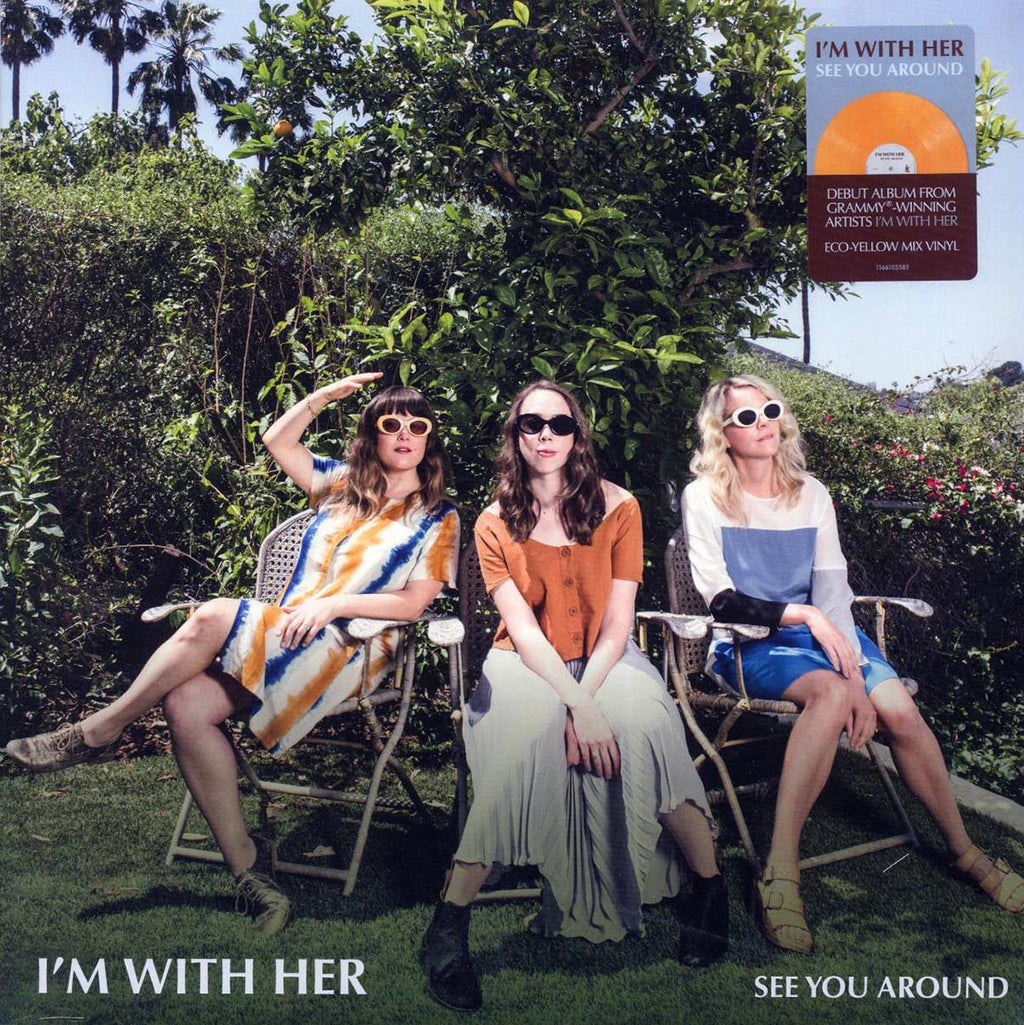 I'm With Her - See You Around (yellow vinyl) vinyl LP front cover