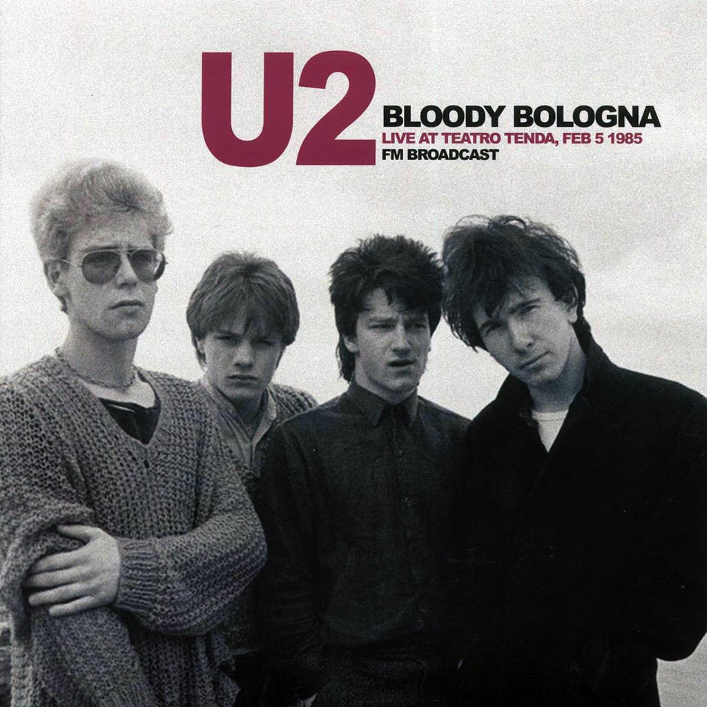 U2 - Bloody Bologna: Live At Teatro Tenda, Feb. 5 1985 vinyl LP front cover