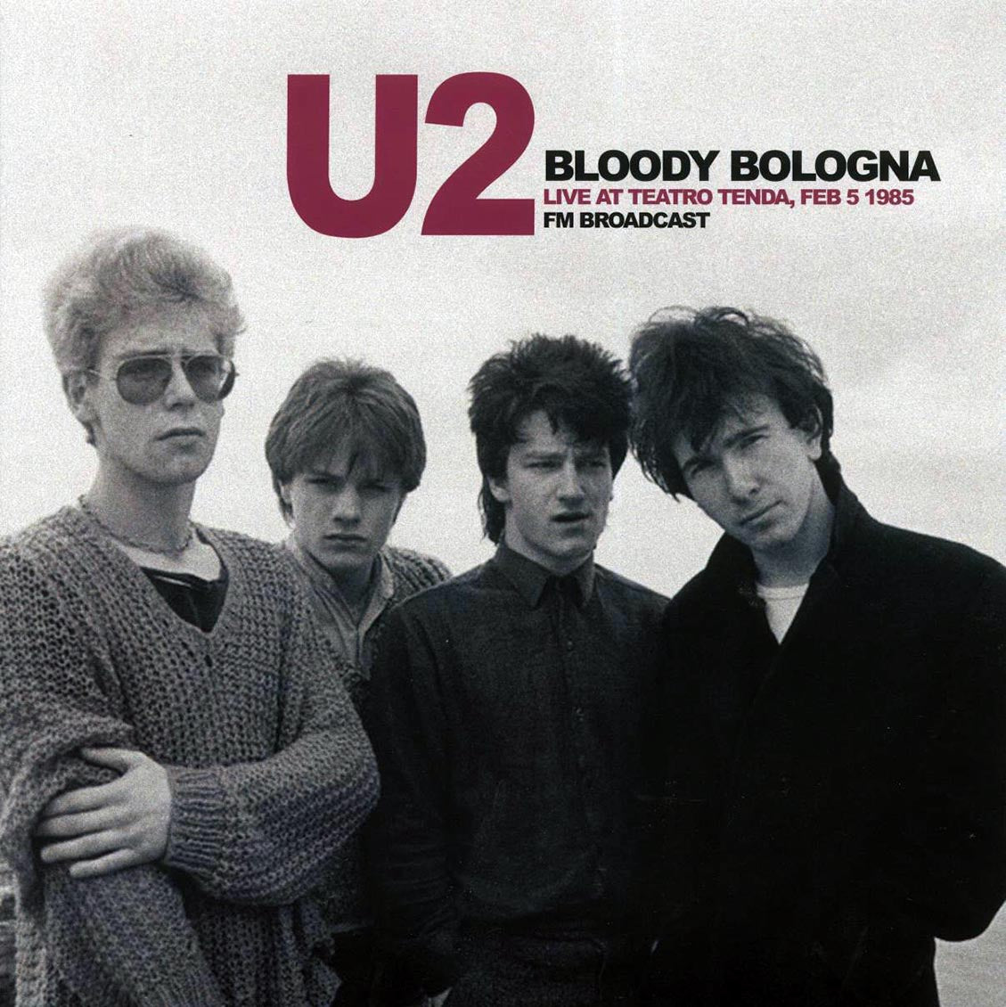 U2 - Bloody Bologna: Live At Teatro Tenda, Feb. 5 1985 vinyl LP front cover