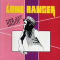 Lone Ranger - Dee Jay Daddy vinyl LP front cover
