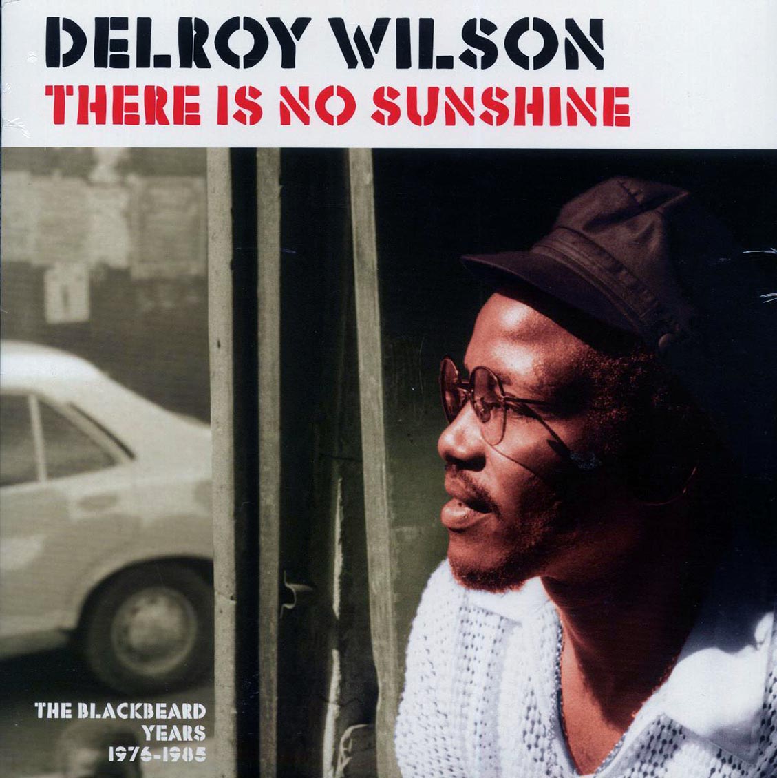 Delroy Wilson - There Is No Sunshine: The Blackbeard Years 1976-1985 vinyl LP front cover