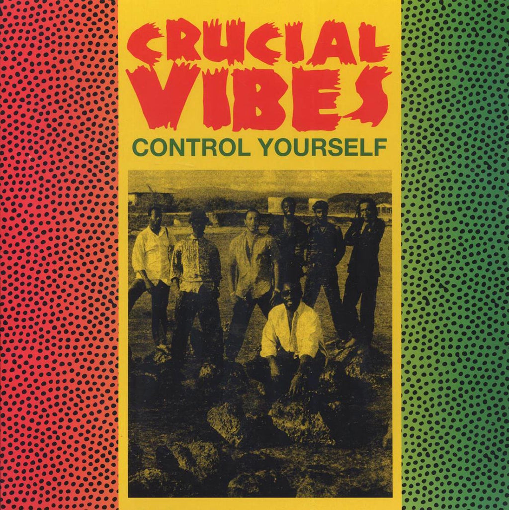 Crucial Vibes - Control Yourself vinyl LP front cover
