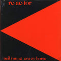 Neil Young & Crazy Horse - Reactor (1981 ORIGINAL PRESS) (orig. press) (marked/ltd stock) vinyl LP front cover