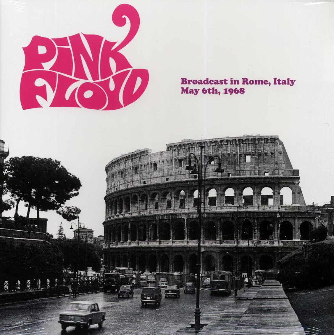 Pink Floyd - Broadcast In Rome, Italy, May 6th, 1968 (ltd. ed.) vinyl LP front cover