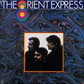The Orient Express - The Orient Express (180g) vinyl LP front cover