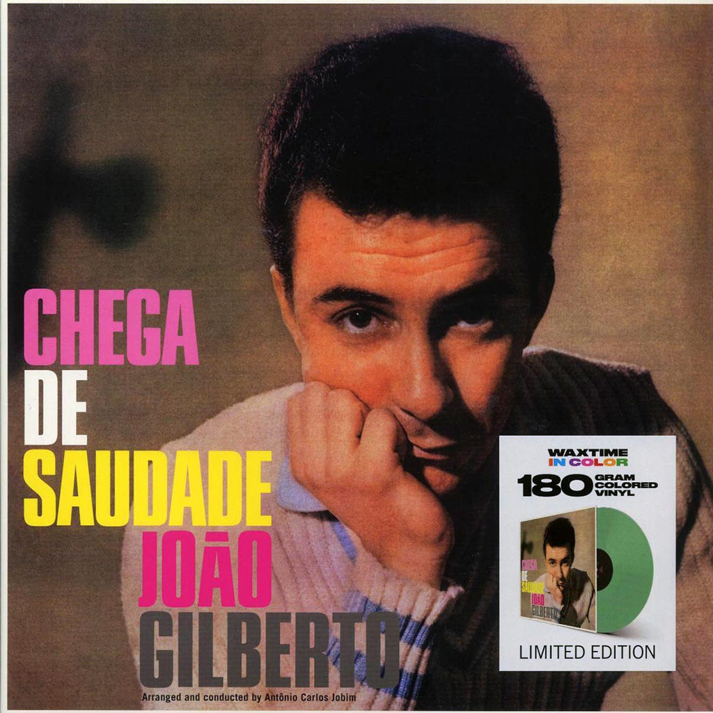 Joao Gilberto - Chega De Saudade (+8 bonus tracks) (ltd. ed.) (180g) (green vinyl) vinyl LP front cover