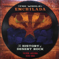 Various - The Whole Enchilada: The History Of Desert Rock Tucson, AZ 1978-1994 (3xLP) (incl. a bonus 45rpm vinyl) vinyl LP front cover