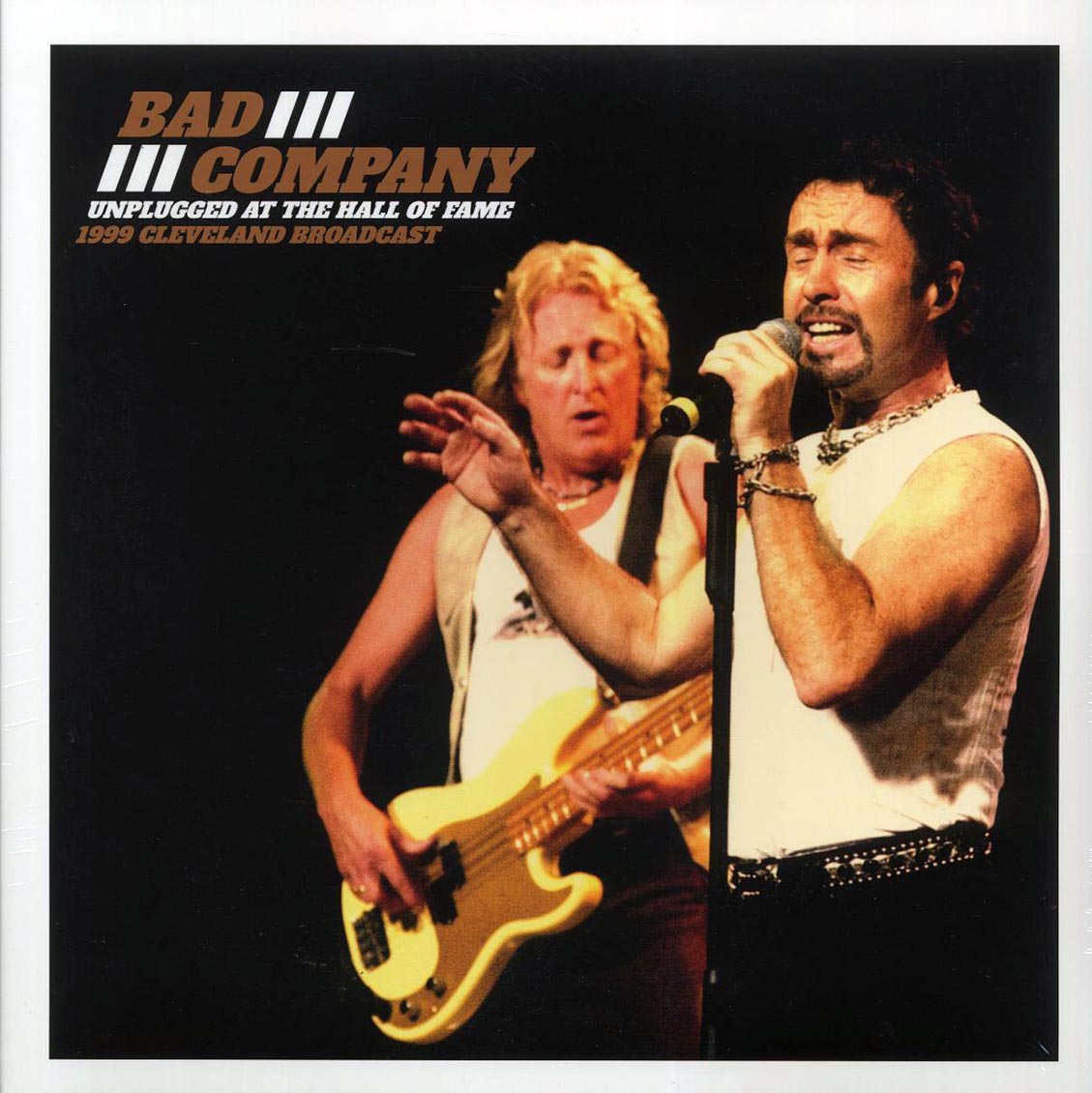 Bad Company - Unplugged At The Hall Of Fame: 1999 Cleveland Broadcast (2xLP) vinyl LP front cover