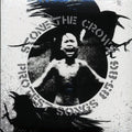 Stone The Crowz - Protest Songs 85-86 (clear vinyl) vinyl LP front cover