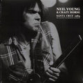 Neil Young & Crazy Horse - Santa Cruz 1984: The Catalyst Club Broadcast Recording (2xLP) vinyl LP front cover