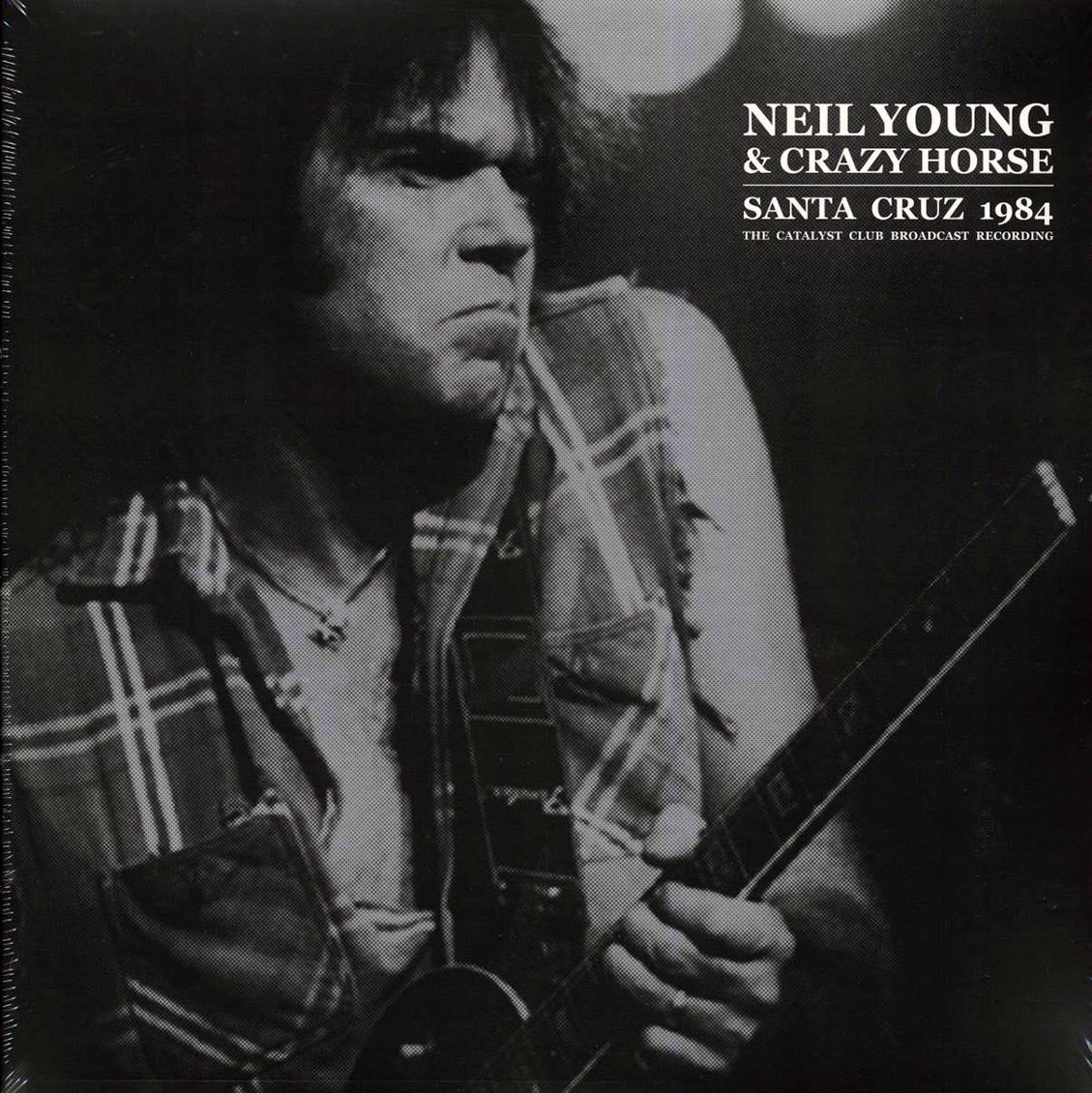 Neil Young & Crazy Horse - Santa Cruz 1984: The Catalyst Club Broadcast Recording (2xLP) vinyl LP front cover