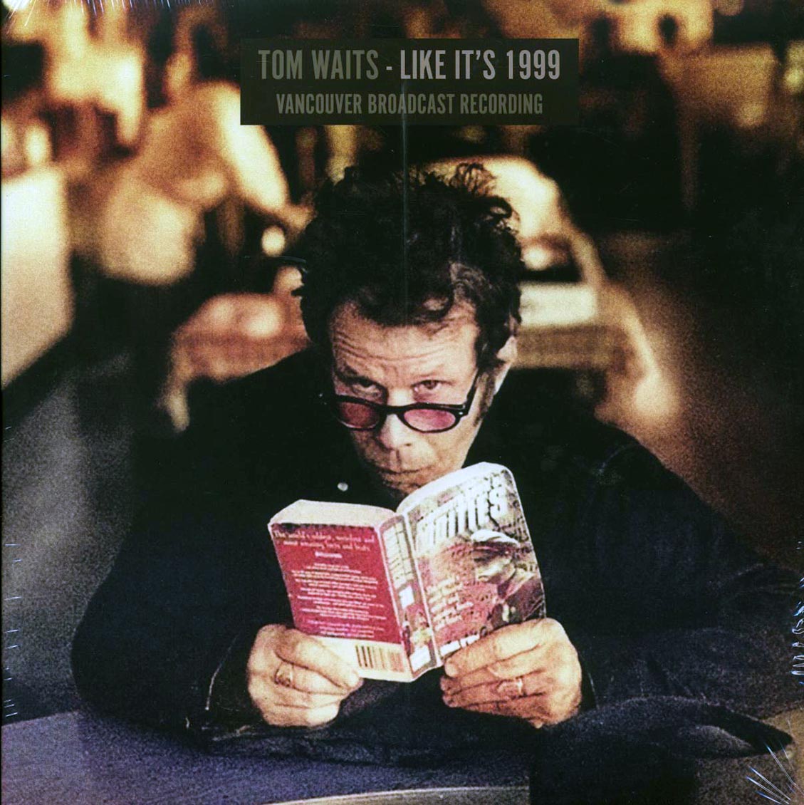Tom Waits - Like It's 1999: Vancouver Broadcast Recording (2xLP) vinyl LP front cover