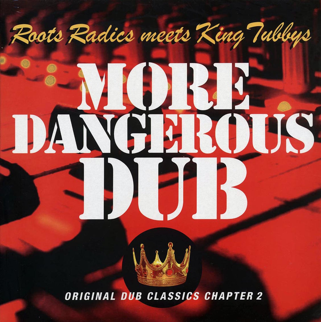 The Roots Radics, King Tubby - More Dangerous Dub: The Roots Radics Meet King Tubby vinyl LP front cover
